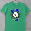 Load image into Gallery viewer, Football Is Life