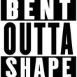 Load image into Gallery viewer, Bent Outta Shape