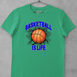 Load image into Gallery viewer, Basketball Is Life