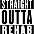 Load image into Gallery viewer, Straight Outta Rehab