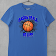 Load image into Gallery viewer, Basketball Is Life