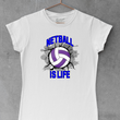 Load image into Gallery viewer, Netball Is Life