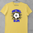 Load image into Gallery viewer, Football Is Life