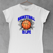 Load image into Gallery viewer, Basketball Is Life