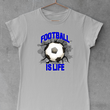 Load image into Gallery viewer, Football Is Life