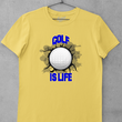 Load image into Gallery viewer, Golf Is Life