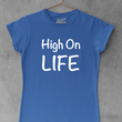 Load image into Gallery viewer, High On Life