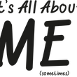 Load image into Gallery viewer, It's All About ME!!