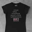 Load image into Gallery viewer, Wine Is My Super Power
