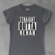 Load image into Gallery viewer, Straight Outta Rehab