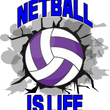 Load image into Gallery viewer, Netball Is Life