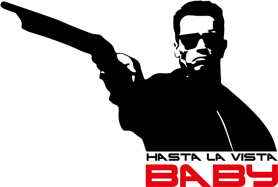 Hasta La Vista Baby