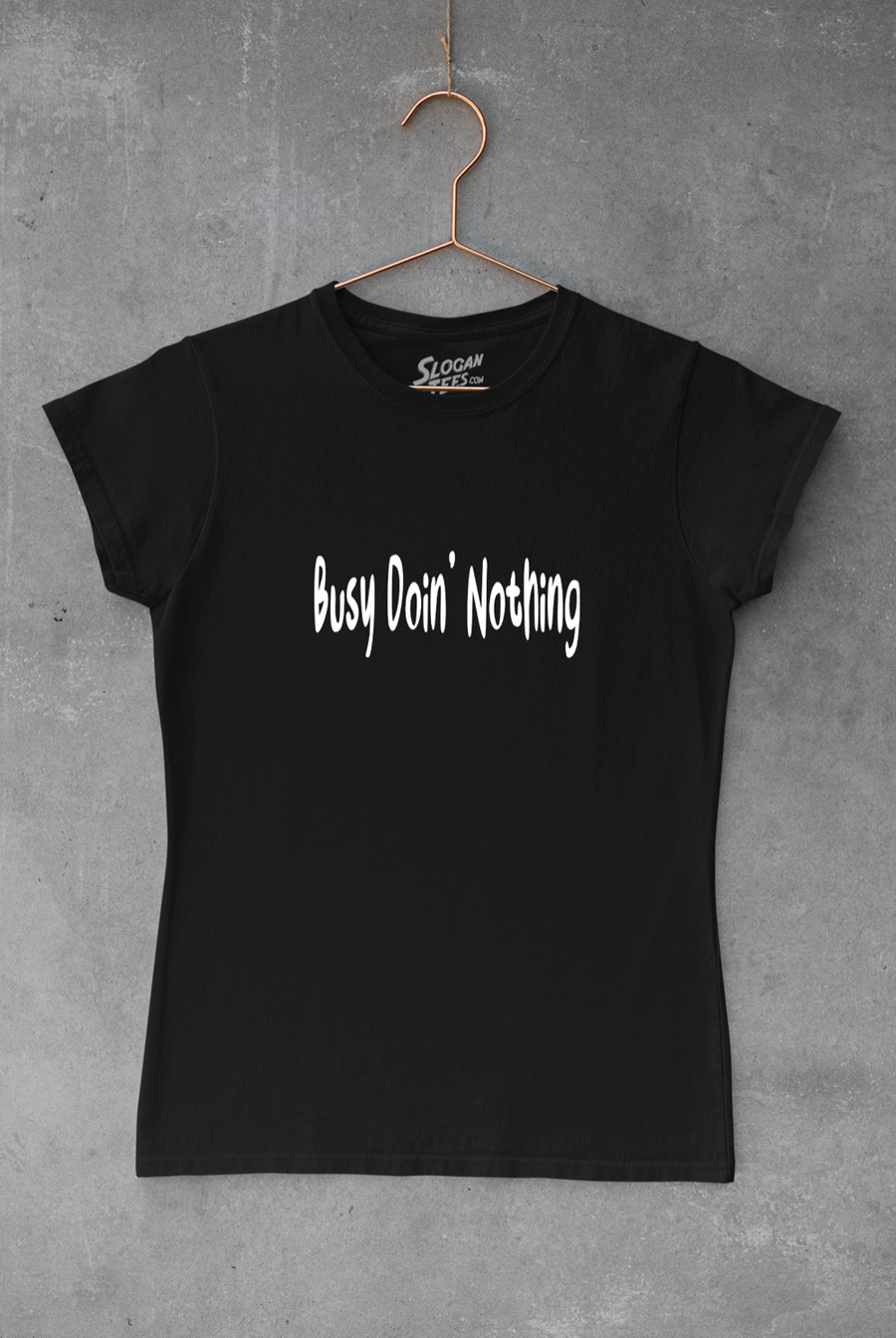 Busy Doin' Nothing