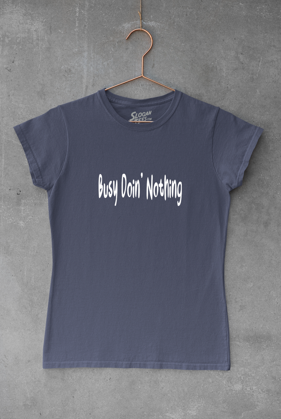 Busy Doin' Nothing