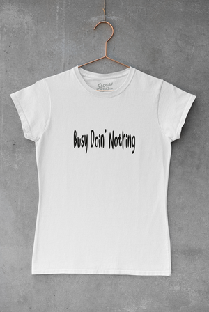 Busy Doin' Nothing