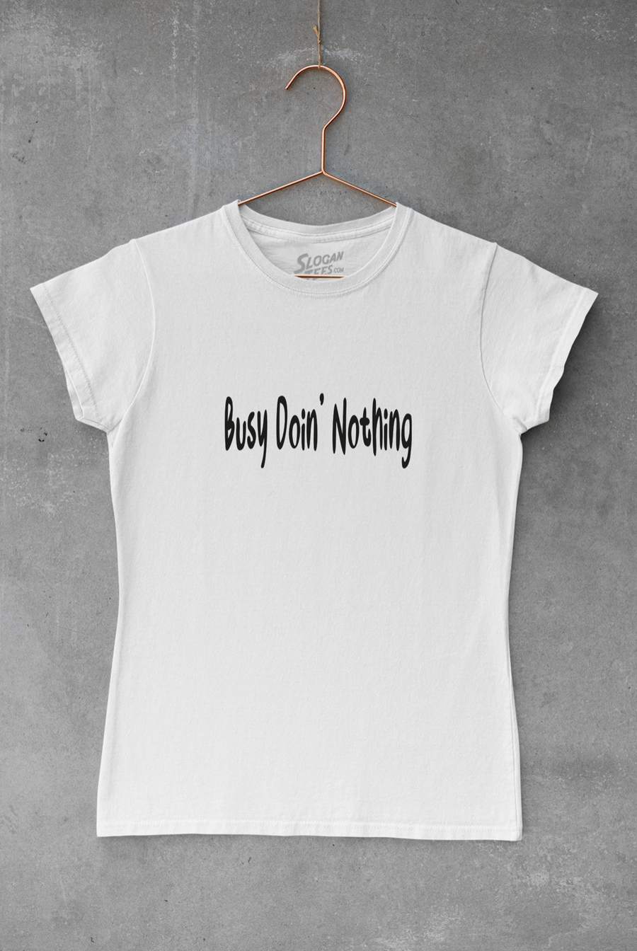 Busy Doin' Nothing