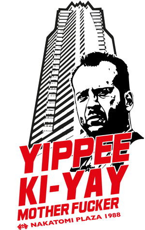 Yippee Ki-Ya