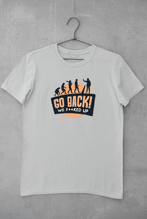 Go Back! We F**ked Up