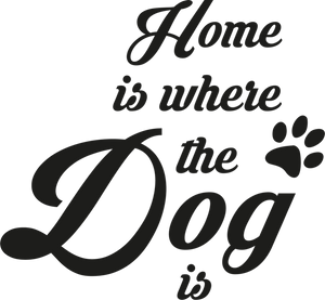 Home Is Where The Dog Is